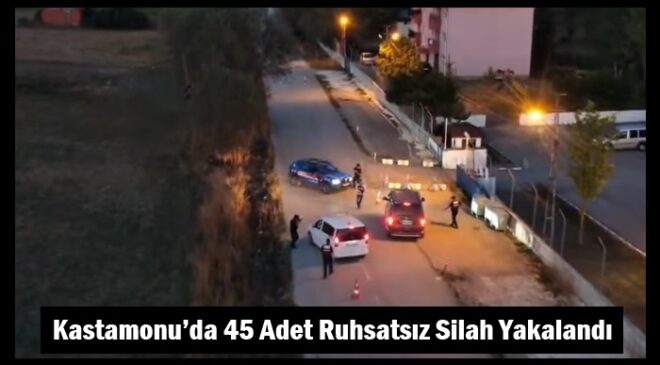 Kastamonu’da 45 Adet Ruhsatsız Silah Yakalandı
