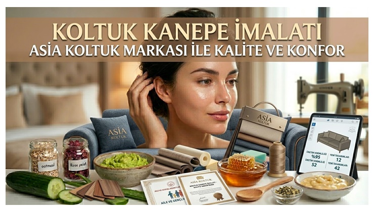 Koltuk Kanepe İmalatında Kalite ve Konforun Adresi: ASİA KOLTUK
