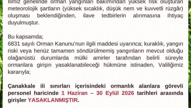 Çanakkale’de Ormanlara Giriş Tamamen Yasaklandı! İşte Yasak Tarihleri…