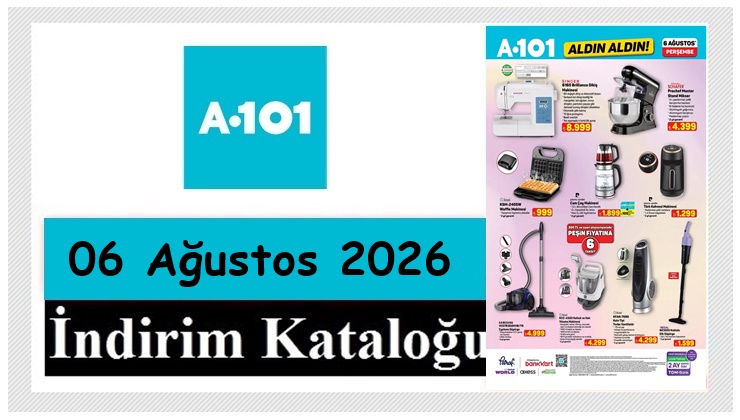 06 Ağustos 2026 A101 Aktüel Ürünler Kataloğu
